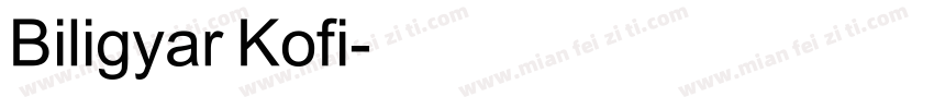 Biligyar Kofi字体转换
